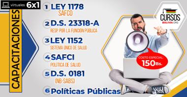 6 Cursos  Ley 1178 SAFCO , Políticas Públicas, DS23318-A, DS 0181, SAFCI y la Ley 1152 SUS (Virtual 24/7) 